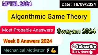 Algorithmic Game Theory WEEK 8 Quiz | Assignment 8 Solution | NPTEL | SWAYAM 2024