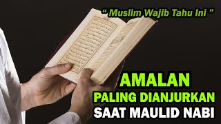 Amalan yang Bisa Umat Muslim Lakukan Saat Peringatan Maulid Nabi