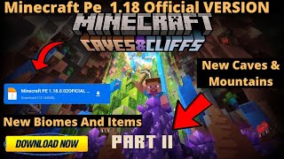 Minecraft Pe 1.18 Official Version Released Download | Minecraft Part 2 New Official Version |