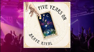 Brave Rival - Five Years On (Official Music Video)