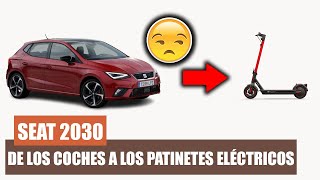 De COCHES a PATINETES en 2030, SEAT y su FUTURO