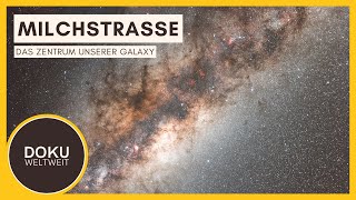 Das faszinierende Universum: Reise ins Herz der Milchstraße