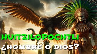 Huitzilopochtli ¿Hombre o Dios? | #MitologiaAzteca