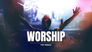 Worship - Pst Nikko