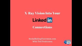 X-Ray Vision Into Your LinkedIn Connections