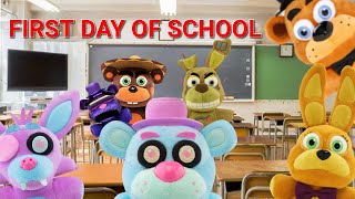 FNAF plush video ( FIRST DAY OF SCHOOL)