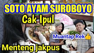 SOTO AYAM SURABAYA || PALING LARIS DI JAKARTA CAK IPUL