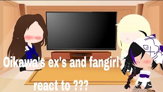 Oikawa's ex's and crazy fangirl react//Enjoy😁❤