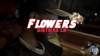 Dirtbike LB - Flowers [D Block Europe] Lyric Video