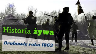 Historia żywa (odc.3 - Druhowie roku 1863). Seria dokumentalna.