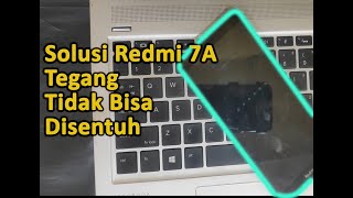 Solusi Redmi 7A Tegang, tidak bisa disentuh