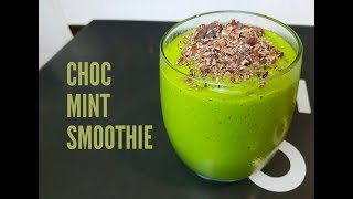 HEALTHY CHOC MINT SMOOTHIE - CookingwithKarma