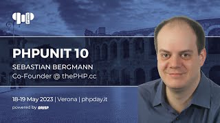 PHPUnit 10 | Sebastian Bergmann | phpday 2023