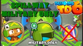 BTD6 - Spillway - Military only - medium (no knowledge)