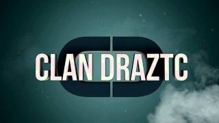 Clan Draztc intro | By Me