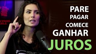 NATHALIA ARCURI | PARE DE PAGAR JUROS APRENDA COMO GANHAR JUROS | Cortes Ricos