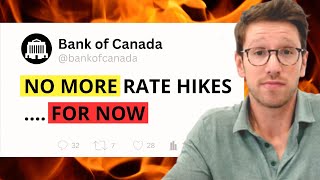 Bank of Canada: No More Mortgage Interest Rate Hikes ... For Now