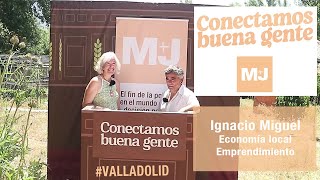 Hoy #ConectamosBuenaGente en #Valladolid. Economía local y emprendimiento