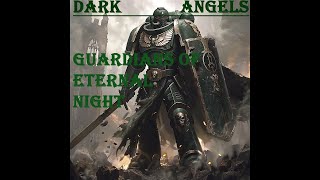 Dark Angels - Guardians of Eternal Night | Warhammer 40k Music