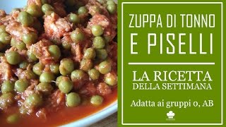 Ricetta della Zuppa di tonno e piselli (Adatta ai gruppi 0, AB)