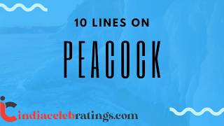 10 Lines on peacock Essay | indiacelebratings.com