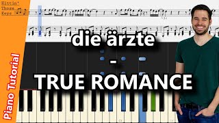 die ärzte – TRUE ROMANCE | Piano Tutorial | German