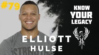 #79 Elliott Hulse On Becoming Your Strongest Version