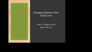 Managing Elementary School-Related Stress Webinar with Dr. Kevin Giangrasso