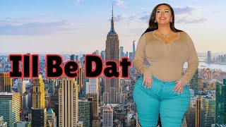 Ill Be Dat - Curvy model - Wiki, Bio ,Fashion, Height & Body positivity