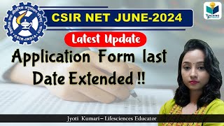 CSIR NET June 2024 Update: Application form Last Date Extended