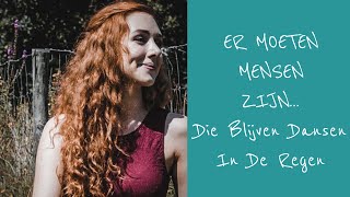 Er Moeten Mensen Zijn... Die Blijven Dansen In De Regen | Toon Hermans