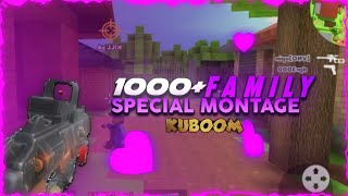 1k+ Family Special Montage #Kuboom