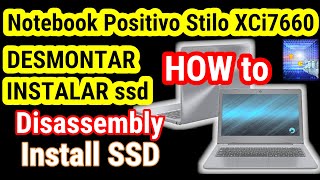 instalando ssd no positivo stilo xc 7660 | Notebook Positivo Stilo XCi7660 | @traduzindocomputador