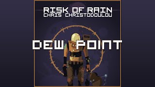 Chris Christodoulou - Dew Point | Risk of Rain (2013)