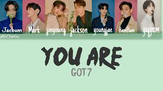 ||ROM||You Are - GOT7 Easy lyrics