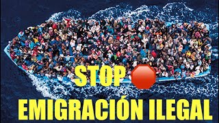 🛑STOP EMIGRACIÓN ILEGAL ‼️🛑