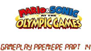 Mario & Sonic At The Olympic Games Gameplay Premiere Part 14!