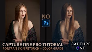 Capture One - Complete Portrait Retouch [Skin + Color Grading]