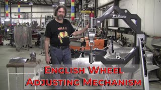 English Wheel adjusting mechanism