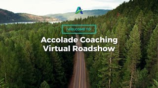 Welcome to Accolade Coaching's Virtual Roadshow