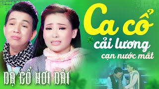 Dạ Cổ Hơi Dài | Cạn Nước Mắt CA CỔ HƠI DÀI - Minh Trường, Nhã Thi CA CỔ HƠI DÀI NHẤT💚CA CỔ CẢI LƯƠNG