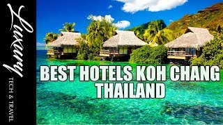 The Best Hotels KOH CHANG Thailand