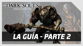 🔥 Dark Souls Remastered: LA GUÍA DE INICIO A FIN - Parte 2