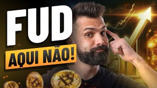 ANÁLISE Bitcoin BTC - NÃO ACREDITE NO FUD