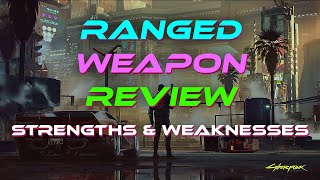 The Strengths and Weaknesses of the Major Ranged Weapon Types in Cyberpunk 2077