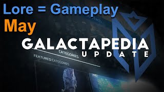 May 2023 Galactapedia Update | Lore = Gameplay Episode 13