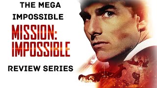 The Mega Impossible Review Series | Mission Impossible (1996)