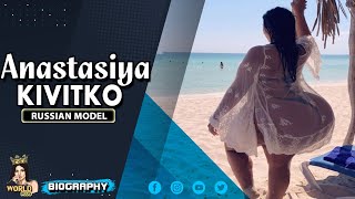 Russian Glamour Model Anastasiya Kvitko Bio, Latest Fashion, Outfits, Tryon and Info 2024