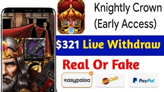 Knightly Crown App withdrawal | Knightly Crown App Real or Fake | Knightly Crown App use Kaise Karen