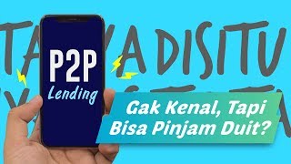 Pinjam uang berbasis P2P Lending [#4] pinjam meminjam uang online #TanyaDISITU